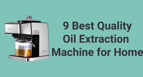 9 Best Quality oil Extraction machine for home
