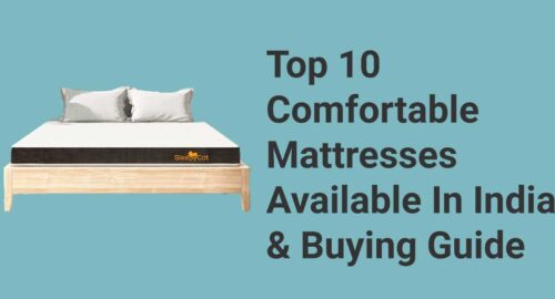 Top 10 Comfortable Mattresses available in india and buying guide